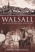 Cover: Walsall: An Illustrated History - The History Press Ltd