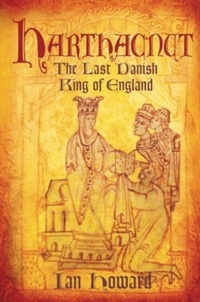 Enlarge image Cover: Harthacnut - The History Press Ltd