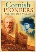 Cover: Cornish Pioneers and the Odd Villain - The History Press Ltd