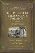 Cover: Manual of British Rural Sports: The Pursuit of Wild Animals for Sport - The History Press Ltd