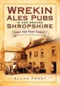 Cover: Wrekin Ales Pubs in and Around Shropshire - The History Press Ltd