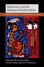 Cover: Diplomacy and the Making of World Politics - Cambridge University Press