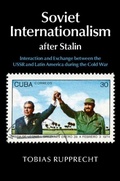 Cover: Soviet Internationalism after Stalin - Cambridge University Press