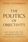 Cover: The Politics of Objectivity - Cambridge University Press