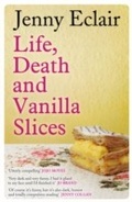 Cover: Life, Death and Vanilla Slices - Virago Press Ltd