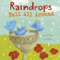 Enlarge image Cover: Raindrops Fall All Around - Raintree Publishers