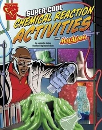 Abbildung von: Super Cool Chemical Reaction Activities with Max Axiom - Raintree Publishers