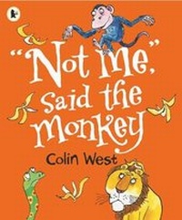Enlarge image Cover: "Not Me," said the Monkey - Walker Books Ltd