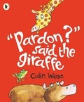 Cover: "Pardon?" said the Giraffe - Walker Books Ltd