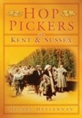 Cover: Hop Pickers of Kent and Sussex - The History Press Ltd