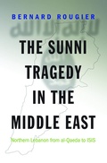 Cover: The Sunni Tragedy in the Middle East - Princeton University Press