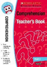 Enlarge image Cover: Comprehension Teacher's Book (Year 3) - Scholastic