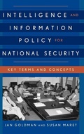 Cover: Intelligence and Information Policy for National Security - Rowman & Littlefield Publishers