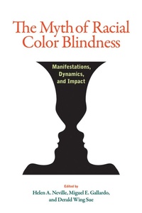 Enlarge image Cover: The Myth of Racial Color Blindness - American Psychological Association