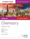 Cover: Edexcel A-level Year 2 Chemistry Student Guide: Topics 11-15 - Philip Allan Updates