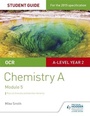 Cover: OCR A Level Year 2 Chemistry A Student Guide: Module 5 - Philip Allan Updates