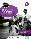 Cover: OCR GCSE History SHP: Migrants to Britain c.1250 to present - Hodder Education