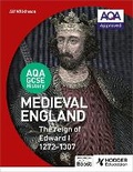 Cover: AQA GCSE History: Medieval England - the Reign of Edward I 1272-1307 - Hodder Education