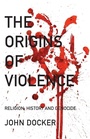 Cover: The Origins of Violence - Pluto Press