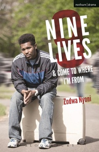 Abbildung von: Nine Lives and Come To Where I'm From - Methuen Drama