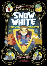 Enlarge image Cover: Snow White and the Seven Robots - Raintree