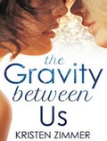 Cover: The Gravity Between Us - Tantor Media, Inc