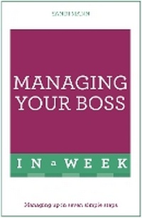 Enlarge image Cover: Managing Your Boss In A Week - TEACH YOURSELF