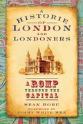 Cover: A Historie of London and Londoners - The History Press Ltd