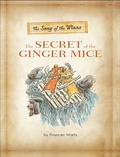 Cover: The Song of the Winns: The Secret of the Ginger Mice - Running Press