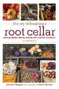 Enlarge image Cover: The Joy of Keeping a Root Cellar - Skyhorse Publishing