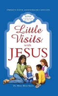 Cover: Little Visits with Jesus (Anniversary) - Concordia Publishing House Ltd