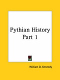 Cover: Pythian History Vol. 1 (1904) - Kessinger Publishing Co