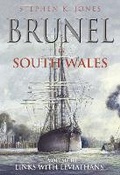 Cover: Brunel in South Wales Volume III - The History Press Ltd