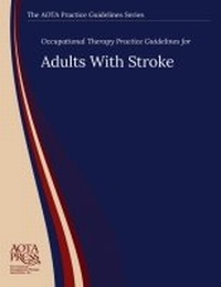 Abbildung von: Occupational Therapy Practice Guidelines for Adults With Stroke - American Occupational Therapy