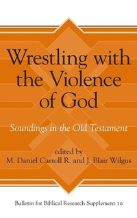 Enlarge image Cover: Wrestling with the Violence of God - Eisenbrauns