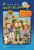 Cover: Take Me to Your Weeder (Book 3) - Kane Press