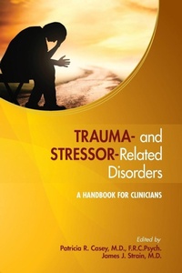 Enlarge image Cover: Trauma- and Stressor-Related Disorders - American Psychiatric Association Publishing