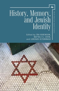 Enlarge image Cover: History, Memory, and Jewish Identity - Academic Studies Press