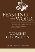Cover: Feasting on the Word Worship Companion: Liturgies for Year C, Volume 2 - Westminster John Knox Press