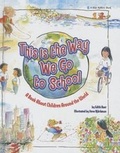Cover: This Is the Way We Go to School - Perfection Learning
