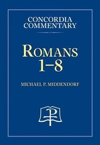 Bild: Romans 1-8 - Concordia Commentary - Concordia Publishing House