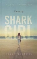 Cover: Formerly Shark Girl - Perfection Learning