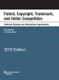 Cover: Patent, Copyright, Trademark, Unfair Competition, Selected Statutes International Agreements - West Academic Press