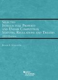 Cover: Selected Intellectual Property and Unfair Competition Statutes, Regulations, and Treaties - West Academic Press