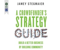 Abbildung von: A Crowdfunder's Strategy Guide - Berrett-Koehler on Dreamscape Audio