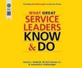 Cover: What Great Service Leaders Know and Do - Dreamscape Media
