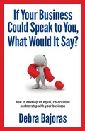 Cover: If Your Business Could Speak to You, What Would It Say? - BPS Books