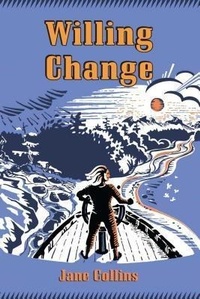 Enlarge image Cover: Willing Change - Burnstown Publishing House