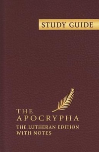 Enlarge image Cover: Study Guide to the Apocrypha - Concordia Publishing House
