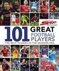 Cover: 101 Great Football Players - New Holland Publishers